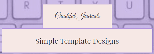 Createful Journals Simple Templates for you to create new Journals, Planners and Books